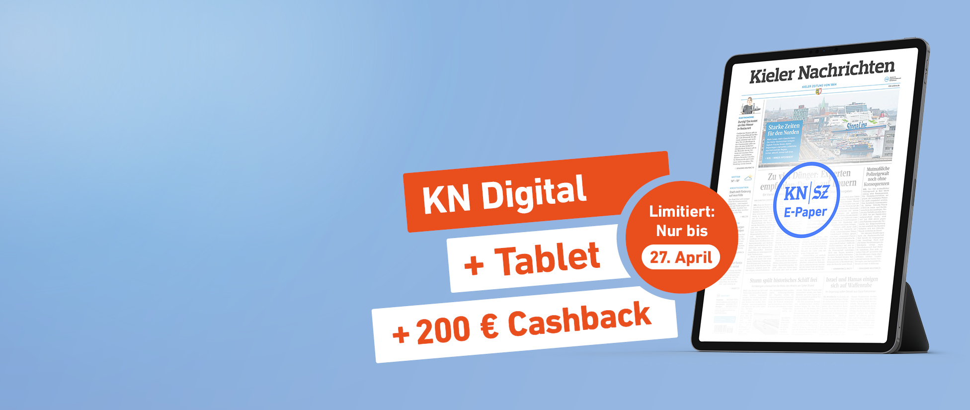 Einfach lesen. Mehr bekommen. KN Digital + Tablet + 200 € Cashback - Limitiert: Nur bis 27. April